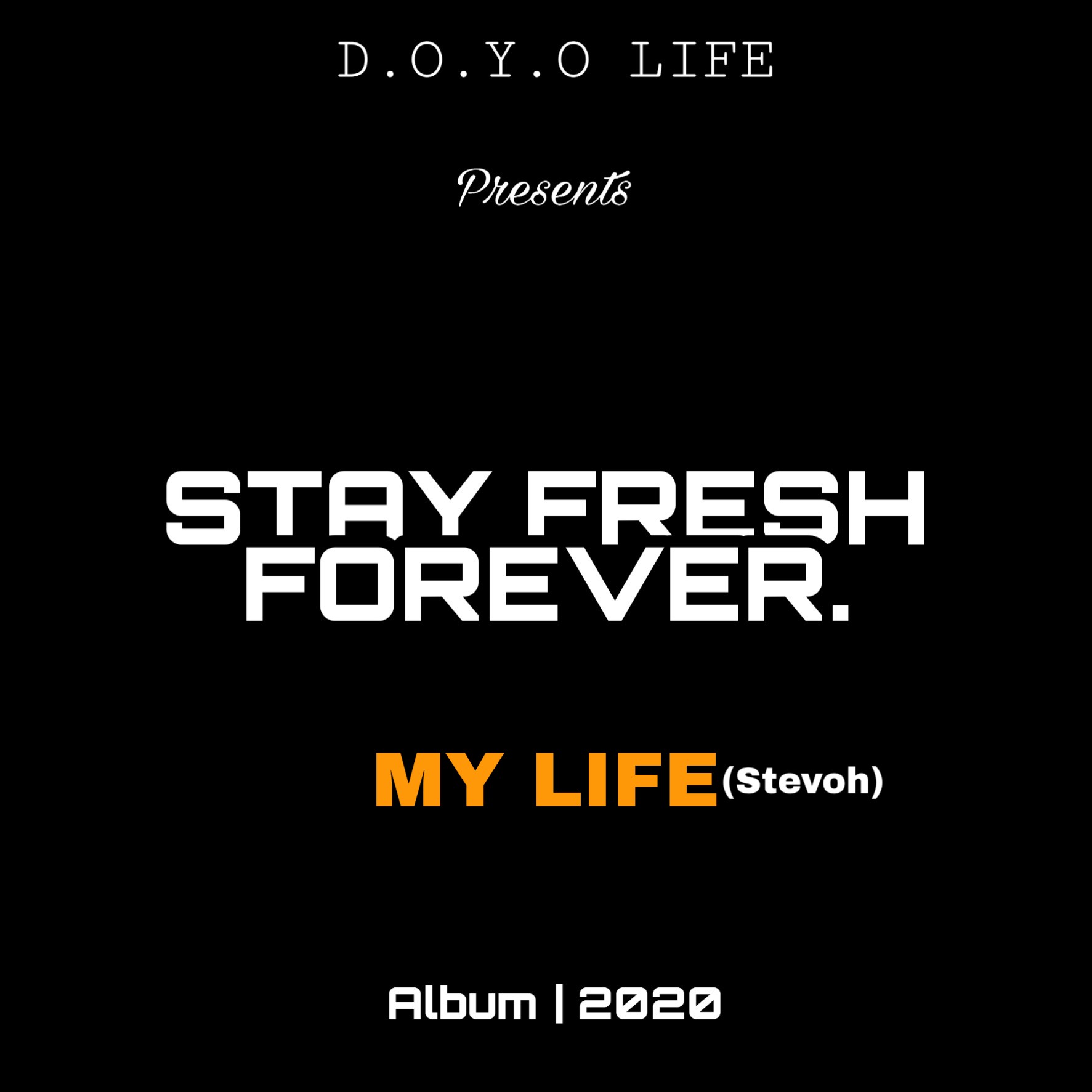 Fresh Lemh-My Life ft Stevoh (Prod. By DJ Hoodie King)